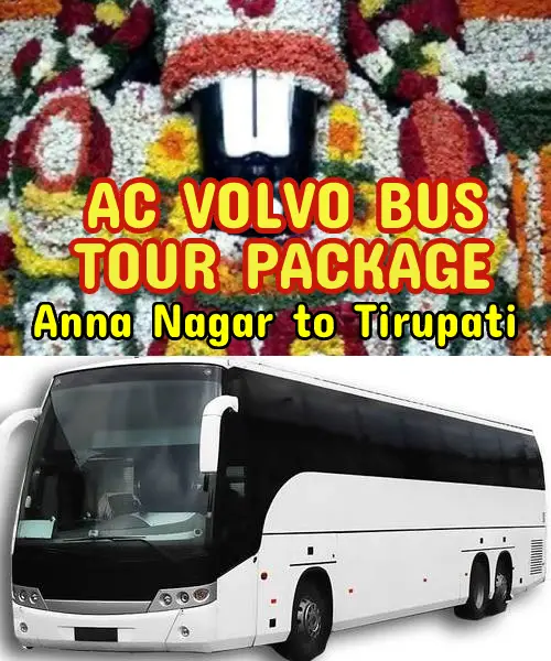 Tirupati Tour Package from Anna nagar by Volvo Bus