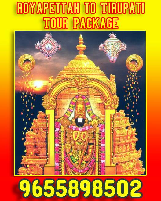Royapettah to Tirupati Tour Package